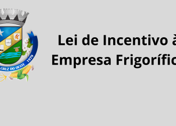 MUNICÍPIO DE VERA CRUZ ASSINA LEI DE INCENTIVO À EMPRESA
