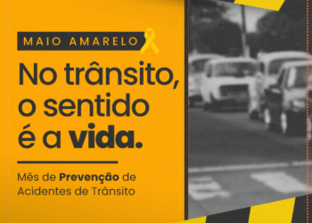 Maio Amarelo: no trânsito, escolha a vida. 💛